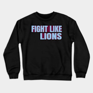 fight like lions Crewneck Sweatshirt